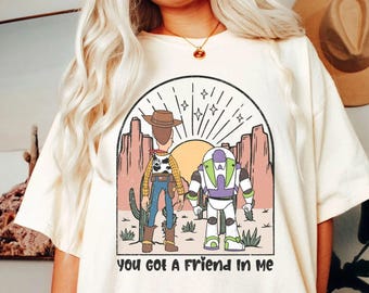 Retro You've Got A Friend In Me Shirt, Woody And Buzz Lightyear Shirt, Disneyland Shirt, Vintage Toy Story Shirt, Toy Story Sweatshirt