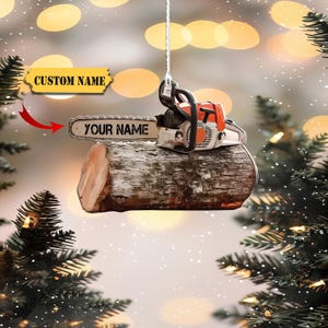 Personalized Name Arborist Chainsaw Christmas Ornament 2D, Logger Ornament, Logger Ornament, Gift for Arborist, Tree Trimmer Cutter Decor