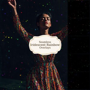 May include: A digital graphic featuring the text Seamless Iridescent Rainbow Overlays centered over a dark background with scattered multicolored light particles and a vibrant, multi-colored sequined dress with long sleeves and a deep V-neckline.