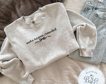 Make Heaven Crowded Digital Embroidery Design