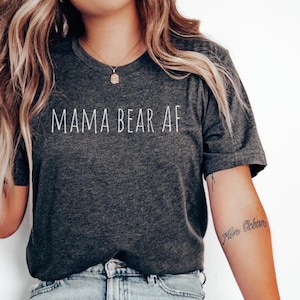 Mama Bear Shirt, Mothers Day T-Shirt, Gift for Mom, Mama Tee, Funny T-shirt, New Mom Shirt, Baby Shower Gift, Mother&#39;s Day Gift, Mama Bear