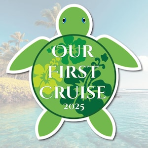 May include: Green turtle with a white outline, holding a circle with a green, yellow, and white floral design. The circle has the text "OUR FIRST CRUISE 2025" in white.