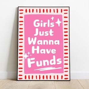 Girls Just Wanna Have Funds - Feminine Money Quote Digital Wall Art, Fun Pink Typography Print for Office or Home Decor