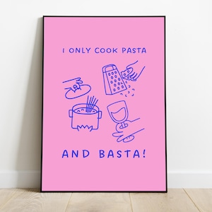 Jag lagar bara pasta och basta, rolig minimalistisk köksväggkonst med spaghettigryta, ostryvjärn och vinglas, humoristisk digital nedladdning