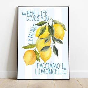 May include: A watercolor illustration of lemons on a branch with the text "When life gives you lemons, facciamo il limoncello". The background is a light blue with white stripes.