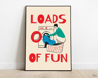 Loads Of Fun Laundry Digital Wall Art, Laundry Room Wall Decor, Housewife Poster, Funny Quote Print, Laundry Day, Utility Room Decor