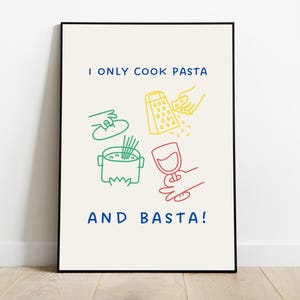 Jag lagar bara pasta och basta, rolig minimalistisk köksväggkonst med spaghettigryta, ostryvjärn och vinglas, humoristisk digital nedladdning