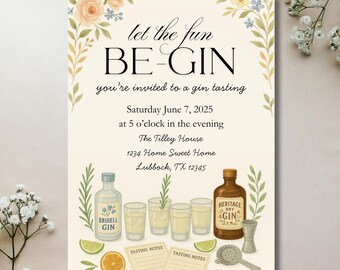 Könnte beinhalten: Einladung zu einer Gin-Verkostung mit floralen und botanischen Elementen. Das Design zeigt Gin-Flaschen, Gläser und Verkostungsnotizen. Der Text lautet "let the fun BE-GIN" und enthält Datum, Uhrzeit und Veranstaltungsort.