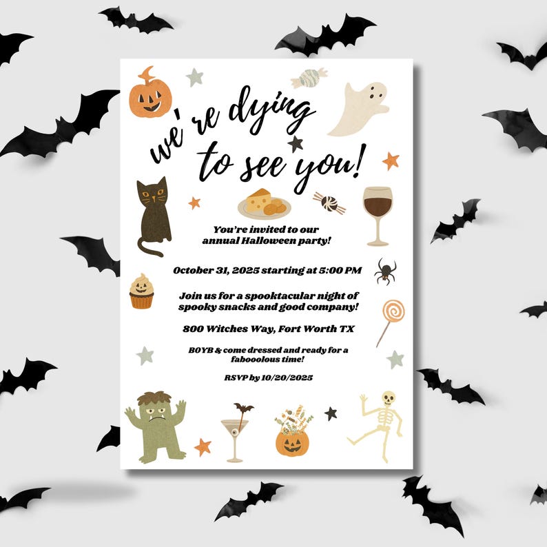 May include: A Halloween party invitation with the text "we're dying to see you!" and illustrations of a pumpkin, cat, ghost, and other spooky elements. The invitation includes the date, time, and location of the party.
