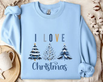 I Love Christmas Trees Sweatshirt, Holiday Vibes Pullover, Xmas Lover Apparel, Family Gift
