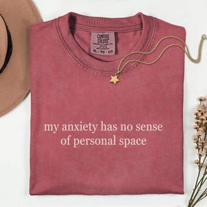 Anxiety Awareness Shirt, Emotional Comfort Apparel, Gift for Mental Health Advocates, Anxiety Humor Tee, Fun Comfort Colors Trendy Shirt