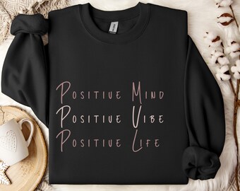 Positive Mindset Sweatshirt, Self Care Birthday gift, Mindfulness Sweater for women, Minimalist Spiritual Pullover