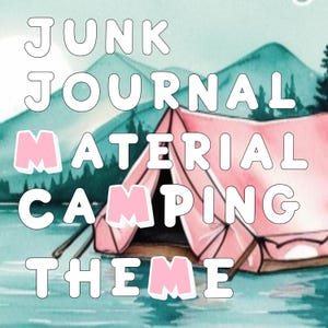 Camping Junk Journal Printables/ Outdoor Adventure/Nature, tent and caravans/Scrapbook material Kit