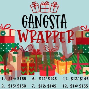 May include: A graphic with the text "Gangsta Wrapper" and a list of 15 numbers with corresponding dollar amounts. The graphic features a background of cartoon gift boxes with red, green, and gold wrapping paper.