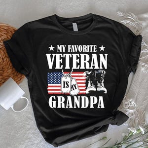 My Favorite Veteran Is My Grandpa Shirt, Veterans Day Tshirt, Military Family Tee, Patriotic Shirt for Grandchild, Grandpa Veteran Gift Idea