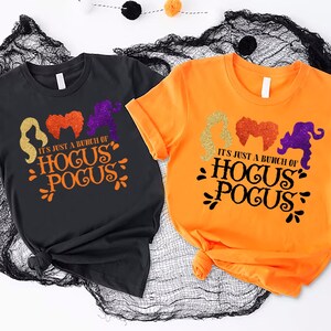 Sanderson Sisters Tshirt, It's Just a Bunch of Hocus Pocus Shirt, Girls Halloween Party Shirts, Hocus Pocus Tee, Womens Halloween Gift Shirt afbeelding 3