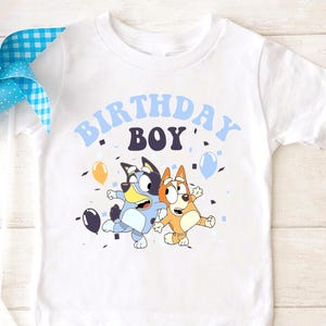 Blue Dog Birthday Boy Shirt, Bluey Birthday Party Boy Shirt, Birthday Boy Toddler Gift, Birthday Boy Outfit, Birthday Kids Blue Gift For Him