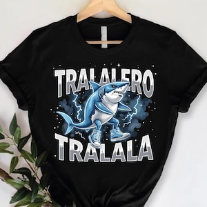 Funny Shark Meme Shirt, Tralalero Tralala Shirt, Funny Shark Meme, Brain Rot Tee, Shark With Shoes Meme Tee, Stupid Gifts, Unhinged Tee