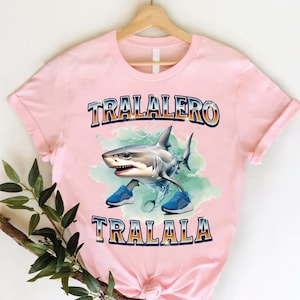 Tralalero Tralala Funny Meme Shirt, Shark With Shoes Meme Shirt, Funny Meme Shirt, Weird Absurd Funny Shirt, Trending Tee, Unhinged Shirt