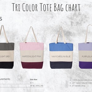 May include: Tri-color tote bag chart with four color options: black/light grey, maroon/light pink, navy/Carolina blue, and purple/lavender. Each bag is 15" W x 15" H x 3" D, made of heavy cotton canvas with 20" handles and an 8" handle drop.