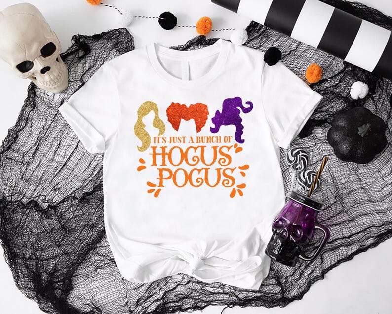Sanderson Sisters Tshirt, It's Just a Bunch of Hocus Pocus Shirt, Girls Halloween Party Shirts, Hocus Pocus Tee, Womens Halloween Gift Shirt afbeelding 1