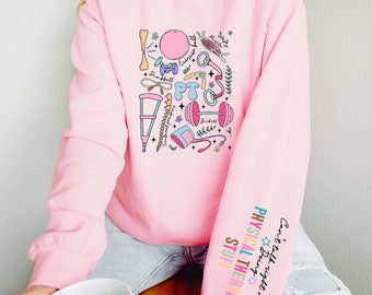 Physical Therapy Sweatshirt, Physical Therapy Assistant Sweater, Gift for Physical Therapist, Pediatric Physical Therapy Shirt, PT Hoodie