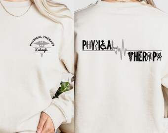 Personalized Physical Therapy Sweatshirt, Physical Therapist Sweater, Gift for Physical Therapist, Custom Pediatric Physical Therapy Shirt