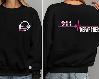 Custom Dispatcher Sweatshirt, 911 Dispatcher Shirt, Gift for Dispatcher, 911 Dispatcher Hoodie, 911 Emergency Sweater, Dispatcher Day Gift
