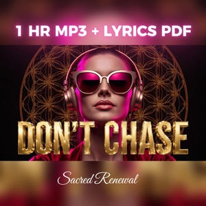 Puede incluir: Un gráfico digital que muestra a una persona con auriculares y gafas de sol rosas. El texto dice 1 HR MP3 + LYRICS PDF, DON'T CHASE y Sacred Renewal. El fondo presenta un patrón geométrico dorado sobre un trasfondo de color magenta oscuro.