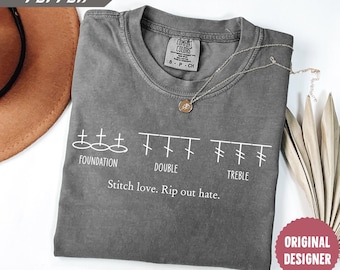 Comfort Colors® FDT Crochet Shirt, Foundation Double Treble Shirt, Anti Trump Shirt, Stitch Love Shirt, Craftivist Gift, Rip Out Hate