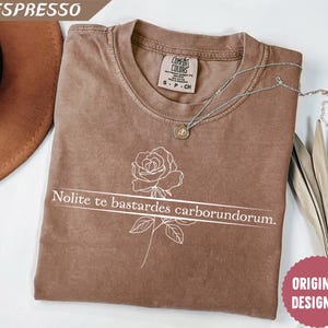 Comfort Colors® Nolite Te Bastardes Carborundorum, Don&#39;t Let the Bastards Grind You Down, Subtle Feminist Gift Shirt, Subtle Activist Shirt