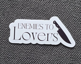 Enemies To Lovers Sticker | Dark Romance Sticker | Spicy Sticker | Bookish Sticker | Vinyl Sticker | Smut Sticker | Book Trope Sticker