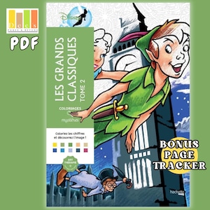 May include: A PDF coloring book cover with Peter Pan and other characters. The cover has the text "LES GRANDS CLASSIQUES TOME 2" and "BONUS PAGE TRACKER". The book is from Dees Pages & Beyond and Disney.
