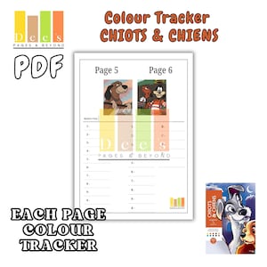Può includere: Un documento PDF intitolato "Colour Tracker CHIOTS & CHIENS" con illustrazioni di cani dei cartoni animati. Il documento include pagine con grafici di monitoraggio dei colori e il testo "Each Page Colour Tracker". Il documento ha anche il logo "Dees PAGES & BEYOND".