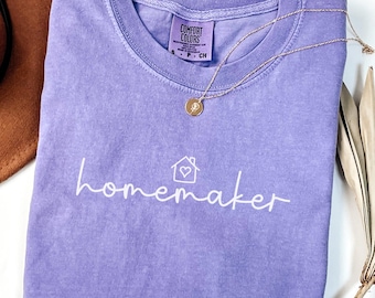 Homemaker Comfort Colors Shirt, Mom Word Shirt, Homemaking Mama T-Shirt, Cute Gift For Wife, Stay At Home Mom Shirt, SAHM Shirt, Mother Gift