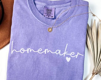 Homemaker Comfort Colors Shirt, Mom Word Shirt, Homemaking Mama T-Shirt, Cute Gift For Wife, Stay At Home Mom Shirt, SAHM Shirt, Mother Gift