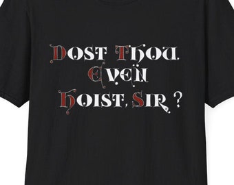 Dost Thou Even Hoist? Gym Shirt, Nerdy Workout Tee