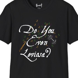 Do You Even Leviosa Shirt, Wizard and Witches Workout Sweatshirt, Witchcraft and Wizardry Fitness Tshirt, Weight Lifting Tee, Lifter T-Shirt