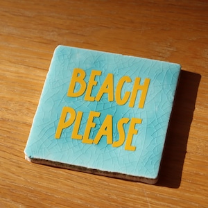 Kachel - BEACH PLEASE!