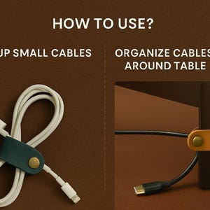 May include: Image shows cable organizers in use. One organizer is teal leather with a gold snap, holding a white cable. The other is tan leather, also with a gold snap, securing a black cable to a table leg. Text reads: HOW TO USE? TIE UP SMALL CABLES, ORGANIZE CABLES AROUND TABLE.