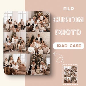 May include: Custom iPad case featuring a collage of family photos. The case has a light beige background with the words "CUSTOM PHOTO IPAD CASE" in white. A smaller image shows the photo collage.