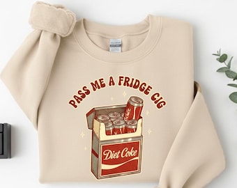 Felpa divertente con meme della Diet Coke - Grafica "Fridge Cig"