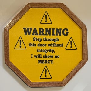 Warning sign  Canvas and wood octagon