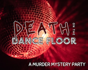 Murder Mystery Party Game: "Death on the Dance Floor" - 12-20 spelers