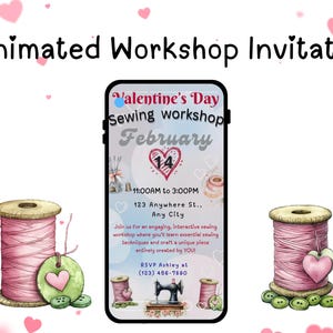 Puede incluir: Invitación animada a un taller de costura de San Valentín. La imagen presenta un gráfico de teléfono inteligente con texto e ilustraciones de artículos de costura. Carretes de hilo rosa y corazones decoran la invitación.