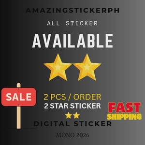 May include: A digital graphic featuring two yellow five-pointed stars centered on a dark gray background. Text includes AMAZINGSTICKERPH, ALL STICKER AVAILABLE, 2 PCS / ORDER, 2 STAR STICKER, DIGITAL STICKER, MONO 2026, a red sign labeled SALE, and yellow text reading FAST SHIPPING.