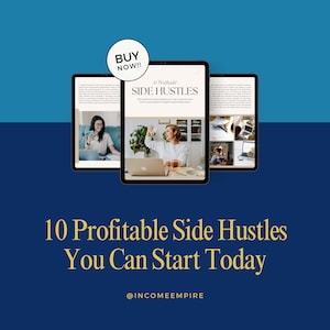 以下が含まれることがあります： 青と白のデジタルタブレットに、「10 Profitable Side Hustles」と「You Can Start Today」という金色の文字が書かれています。タブレットは、ラップトップで作業している人々の小さな画像3つに囲まれています。左上の隅には、「BUY NOW!!」という文字が書かれた赤い円があります。