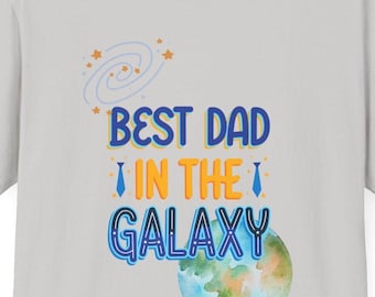 Best Dad in the Galaxy Unisex Softstyle T-Shirt | Father's Day Gift, Dad Shirt, Space Theme Tee, Galaxy Father Day Gift, Unique Dad Apparel
