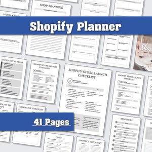 May include: A set of gray and white Shopify Planner pages. The title "Shopify Planner" is in large white text on a blue banner. The pages include checklists, branding guides, and resource sections. The image shows 41 pages.