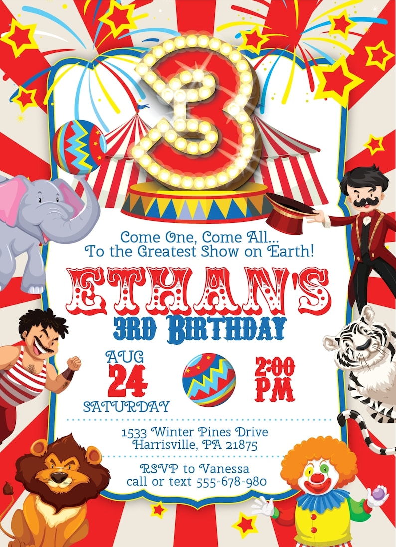May include: A colorful circus-themed birthday invitation for Ethan's 3rd birthday. The invitation features a red and yellow striped tent, a large number 3, and various circus animals, including an elephant, a lion, and a tiger. The invitation also includes the date and time of the party, as well as the address and RSVP information.